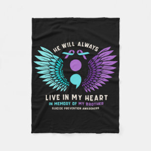 He Will Always Live In My Heart Suicide Prevention Fleece Blanket