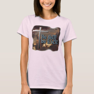 HE WILL BE BACK T-Shirt