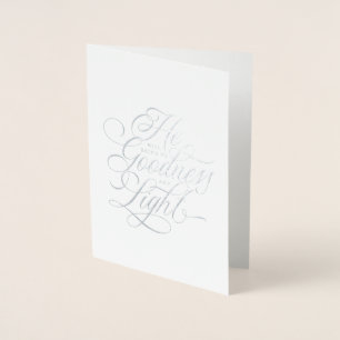 He Will Bring Us Goodness and Light Christmas Foil Card
