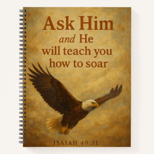 He will teach you how to soar notebook