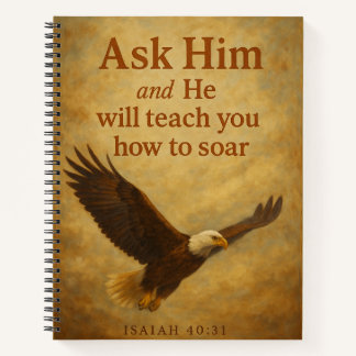 He will teach you how to soar notebook