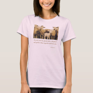He Will Tend His Flock Isaiah 40:11 T-Shirt