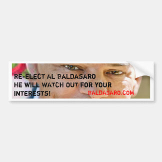 He will WATCH OUT for your interests Bumper Sticker