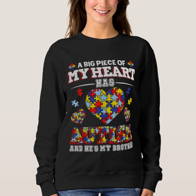 Heâ€™s Of A Heart Autism Big My My Heart Has Broth Sweatshirt (Front)