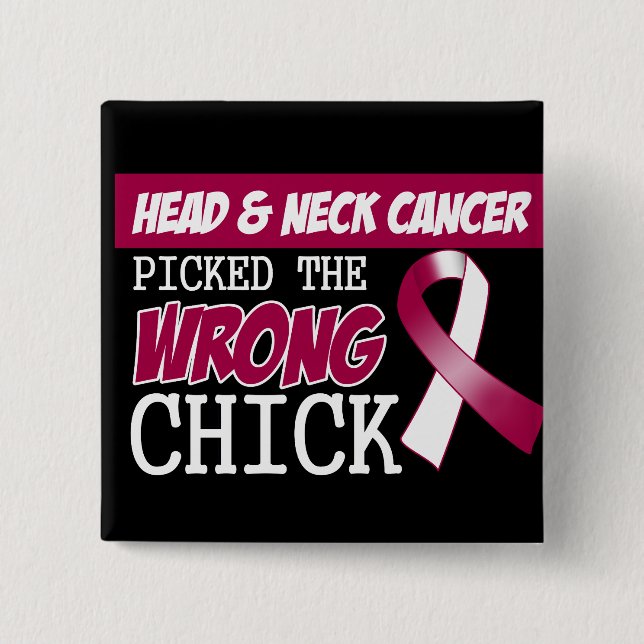 Head and Neck Cancer Picked The Wrong Chick 15 Cm Square Badge (Front)