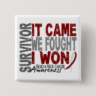 Head and Neck Cancer Survivor It Came We Fought 15 Cm Square Badge