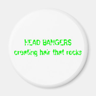 HEAD BANGERS creating hair that rocks Magnet