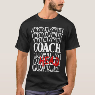 Head Coach Sports Football Trainer Basketball Spor T-Shirt