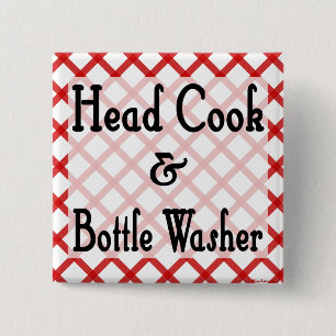 Head Cook and Bottle Washer Kitchen Saying Button