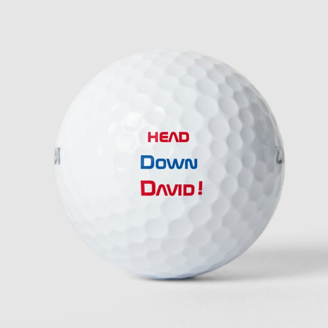 "Head Down David Text" >Funny Golf Balls (Front)