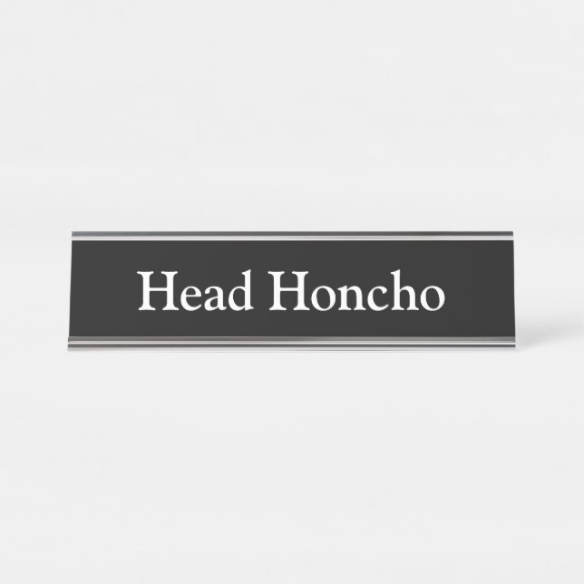 Head Honcho, Desk Name Plate (Front)