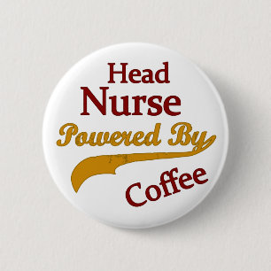 Head Nurse Powered By Coffee 6 Cm Round Badge