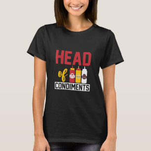 Head Of Condiments BBQ T-Shirt