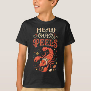 Head Over Peels Lobster Pun Humour Funny Crawfish T-Shirt