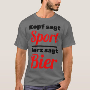 Head says sport heart says beer T-Shirt