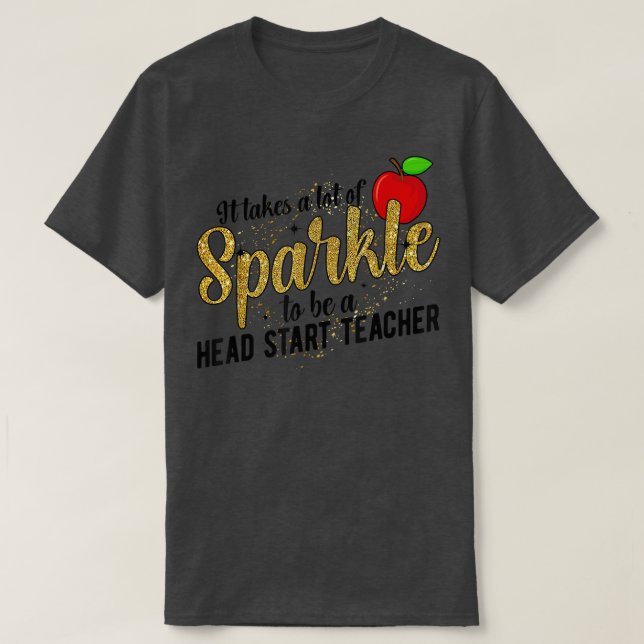 Head Start Teacher Early Head Start Teachers  T-Shirt (Design Front)