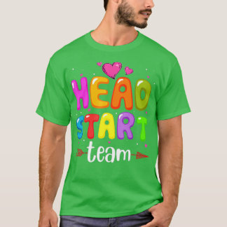 Head Start Team Teacher Early Childhood Education  T-Shirt