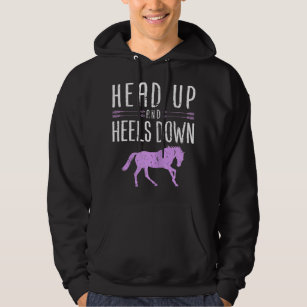 Head Up and Heels Down Horseback Riding Horse Love Hoodie