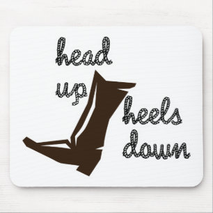 Head up Heels Down Mouse Pad
