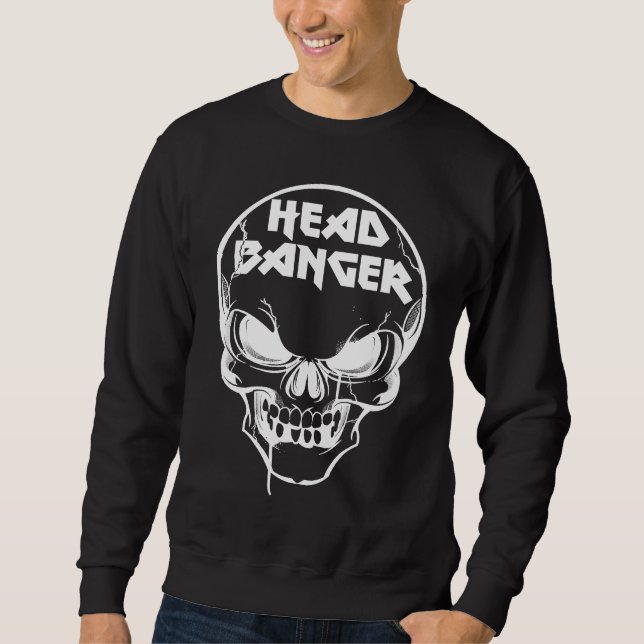 Headbanger Heavy Metal Rocker Dubstep Techno Rave  Sweatshirt (Front)