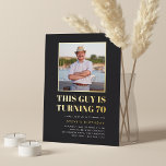 Headline 70th Birthday Party Photo<br><div class="desc">Celebrate his milestone birthday with these festive party invitations featuring "this guy is turning 70" in gold foil lettering and a favourite photo outlined in gold. Personalise with your party details beneath.</div>