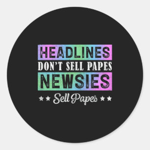 Headline Dont Sell Papes Newsies Sell Papes  Classic Round Sticker