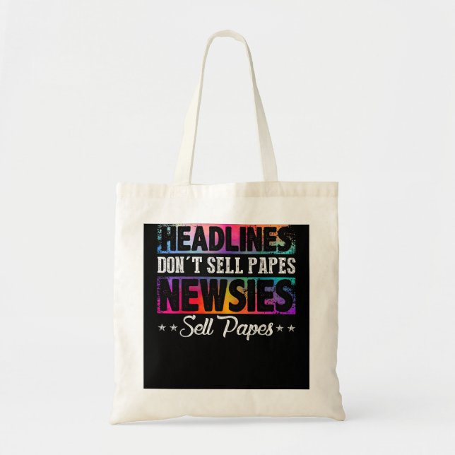 HEADLINES DON'T SELL PAPES NEWSIES SELL PAPES  TOTE BAG (Front)