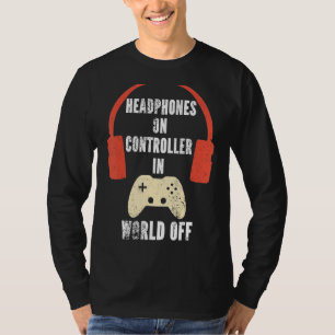 Headphones On Controller In World Off Music Gaming T-Shirt