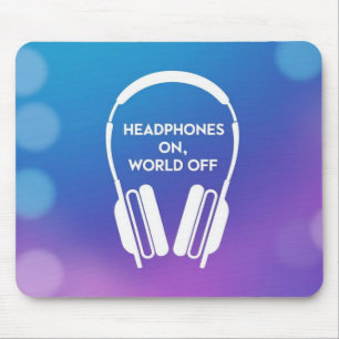 Headphones On World Off Mouse Pad