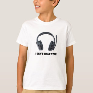 headphones plus text I can't hear you T-Shirt