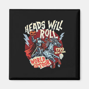 Heads Will Roll World Tour 1799 New York Halloween Magnet