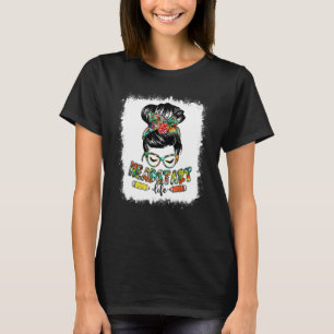 Headstart Life Messy Bun Women Back To School T-Shirt