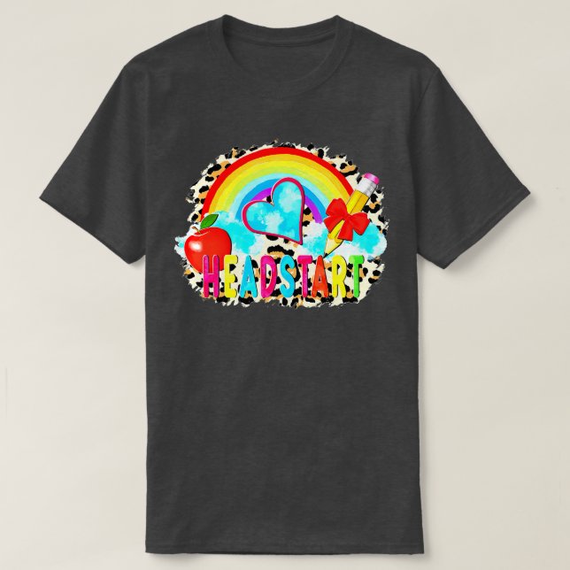 Headstart Teacher Rainbow Early Childhood Back To  T-Shirt (Design Front)