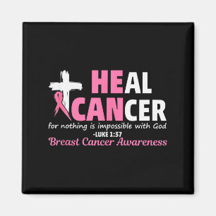 Heal Cancer Christian Believe God Breast Cancer Aw Magnet