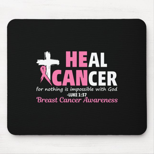 Heal Cancer Christian Believe God Breast Cancer Aw Mouse Pad (Front)