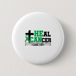 Heal Cancer Christian Believe God Liver Cancer Awa 6 Cm Round Badge