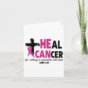 Heal Cancer For Nothing Is Impossible With God Luk Card