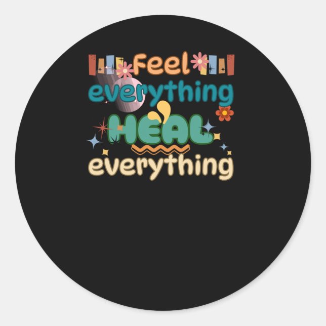 Heal Everything Mental Health Awareness Sticker  (Front)