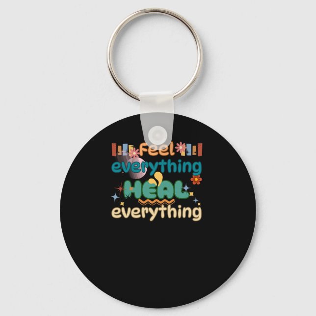 Heal Everything Mental Health Awareness Sticker  Key Ring (Front)