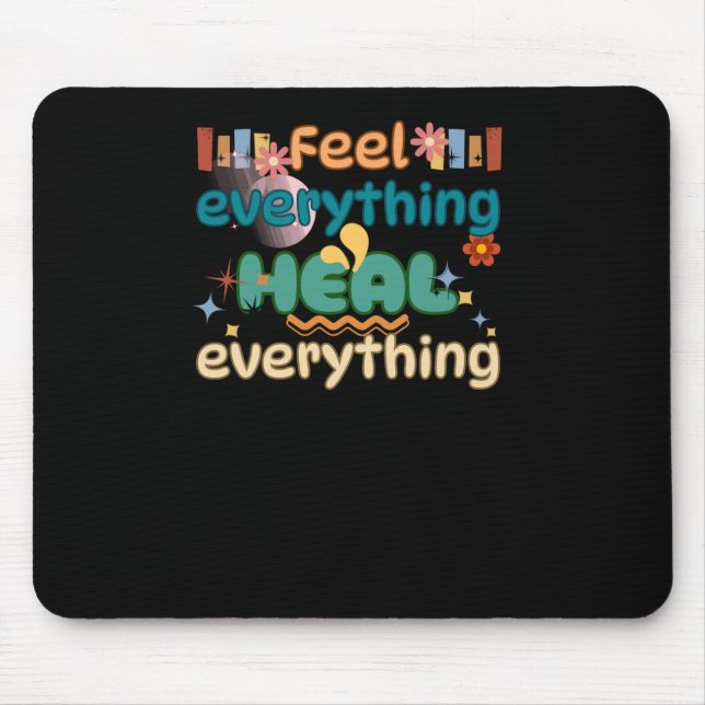 Heal Everything Mental Health Awareness Sticker  Mouse Pad (Front)