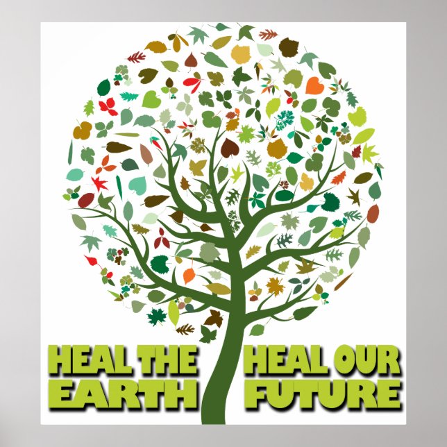 Heal The Earth Heal Our Future Poster (Front)