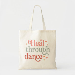 "Heal Through Dance" Tote Bag