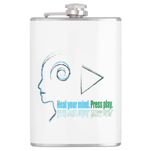 Heal your mind. Press play Hip Flask