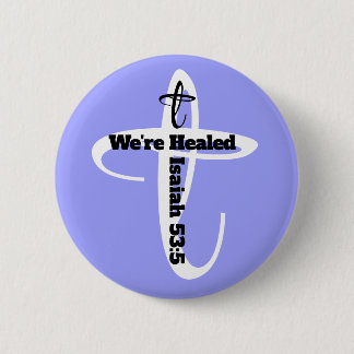 Healed by Jesus Bible Verse Christian Faith Blue 6 Cm Round Badge
