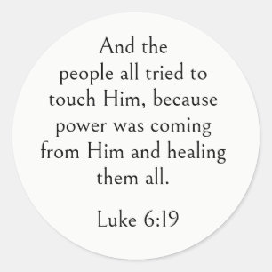 Healing Bible Verse, Get Well, Luke 6:19, Art Classic Round Sticker