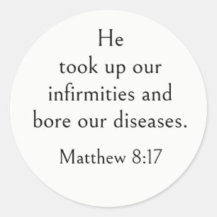 Healing Bible Verse, Get Well, Matthew 8:17, Art Classic Round Sticker