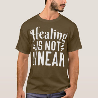 Healing Is Not Linear, Anxiety Mental Health Aware T-Shirt
