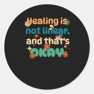 Healing Is Not Linear Mental Health Awareness Stic Classic Round Sticker
