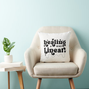 Healing is Not Linear Mental Health Quote Cushion