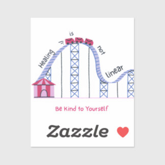 'Healing Isn't Linear' Be Kind to Yourself Sticker